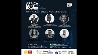 The Future of Sports And Live Entertainment [The Africa Soft Power Project]