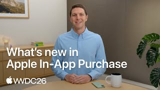 WWDC26: What’s new in Apple In-App Purchase | Apple