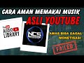 Cara Aman Pakai Musik Dari YouTube dan Musik NCS, (100% tidak kena klaim hak cipta)