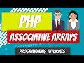 Associative Arrays - PHP - P10