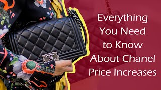 The Luxury Price BOOM - Everything You Need to Know About Chanel Price Increases