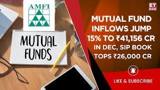 AMFI December Mutual Fund Data: Equity Mutual Funds Flows Jumped 15% In December! | Business News