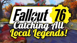 Catching All "Local Legends" in Fallout 76! Wavy Willard, Organ Grinder, & Ryl-Tkannoth Maw-Begotten