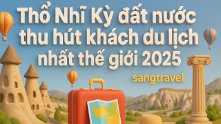 Du lịch Thổ Nhỉ Kỳ - Top 15 Địa điểm du lịch Thổ Nhỉ Kỳ không thể bỏ qua