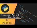 Python Classes Part 1 - The basics