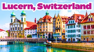 LUCERNE SWITZERLAND 🇨🇭 | Things to Do in Lucerne  | lucerne ( Lucerna ) Svizzera