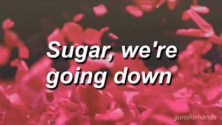 sugar, we're going down - fall out boy // lyrics