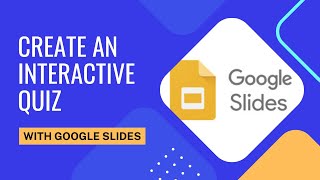 Interactive Quiz using Google Slides