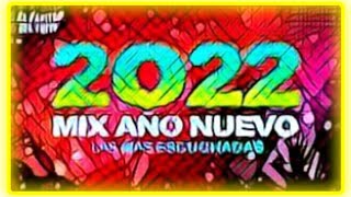 Mix Año Nuevo 2022 - Mix Reggaeton 2022 - Lo Mas Escuchado 雷鬼混音最新最流行的坎比亞混音 新年混音 雷鬼混音 聽得最多的