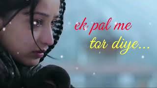 😭😭Kitne the waade kiye ek pal me tor diye😭😭very heart touching sad whattsapp status song😢😢