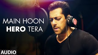 'Main Hoon Hero Tera (Salman Khan Version)'  AUDIO Song | Hero | T-Series
