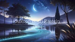 Sukoon Bhari Raatein | Relaxing Hindi Song | Calm \u0026 Peaceful Music