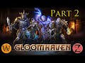 Gloomhaven Part 2, Barrow Lair!