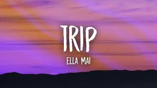 Ella Mai - Trip (Lyrics)