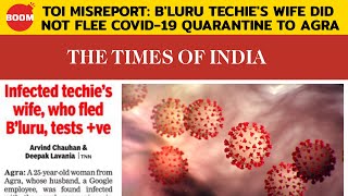 TOI Misreport: B'luru Techie's Wife Did Not Flee COVID-19 Quarantine to Agra