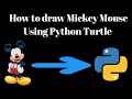 How to a Draw Mickey Mouse Using Python Code?