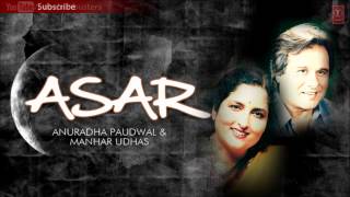 Dil Tod Ke Hanste Ho | Ghazals ASAR Album | Anuradha Paudwal, Manhar Udhas