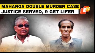 Mahanga Double Murder: 9 Accused Sentenced To Life Imprisonment