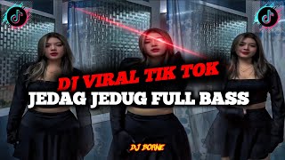 DJ CAMPURAN TIKTOK VIRAL JEDAG JEDUG 2024 FULL BASS TERBARU