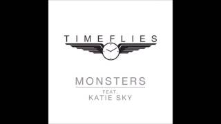 Timeflies  Monsters (Clean Audio)