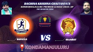 ( BKC KONDAMANJULURU PREMIER LEAGUE 2023-AP ) BCA BAPTLA A.P vs GUJARAT LIONS GUJARAT