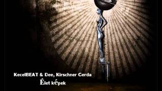 KecelBEAT \u0026 Dee; Kirschner Gerda - Élet képek