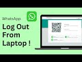How to Logout WhatsApp from Laptop !