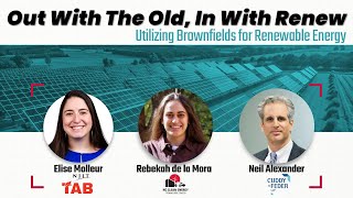 Out With the Old, In With Renew; Utilizing Brownfields for Renewable Energy