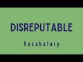 What is the meaning of 'Disreputable'?