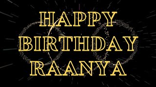 Happy Birthday Raanya 🎉 | A Special Wish Just for You! | Let's Celebrate! 🎂