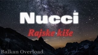 NUCCI - Rajske kiše (tekst/lyrics)