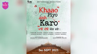 Khaao Piyo Aish Karo | Tersem Jassar,Ranjit Bawa,Jasmin Bajwa,Aditi,Prabh,Gurbaaz| Release Date |PCU