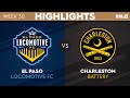 9.30.2023 | El Paso Locomotive FC vs. Charleston Battery - Game Highlights