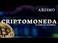 ABISMO. T01xP09. Criptomoneda. La nueva era económica.