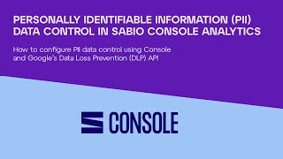 Sabio Console – Personally Identifiable Information (PII) Data Control