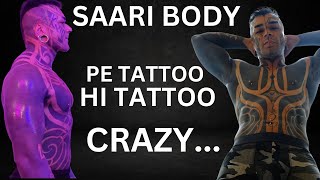 Saari body pe tattoo hi tattoo - This guy is crazy - Tarun Gill Talks