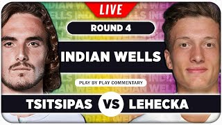 TSITSIPAS vs LEHECKA • ATP Indian Wells 2024 • LIVE Tennis Play-by-Play Stream