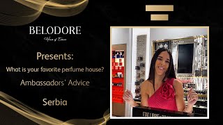 Belodore Ambassadors: What is your favorite perfume house?