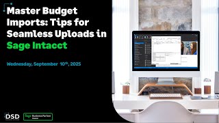 Master Budget Imports: Tips for Seamless Uploads in Sage Intacct