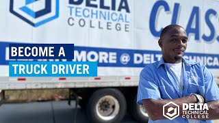 CDL \u0026 Truck Driver Training at Delta Technical College 🚚