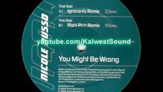 Nicole Russo-You Might Be Wrong (Rishi Rich Remix)