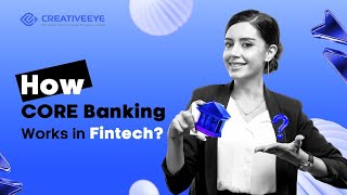 What exactly is Core Banking Solution & How does it work?