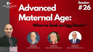 Advanced Maternal Age: When to Seek an Egg Donor?