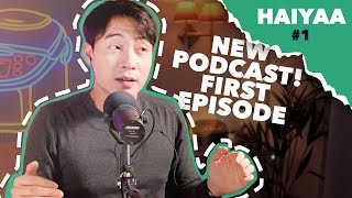 First Episode! | HAIYAA #1