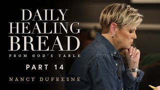 719 | Daily Healing Bread, Part 14
