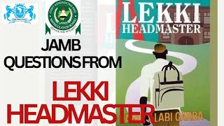 JAMB Questions from LEKKI HEADMASTER novel | Expo of Questions that could come out!