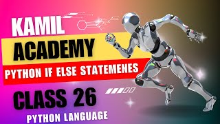 IF Else Statements in Python || In Pashto Language (Class 26)