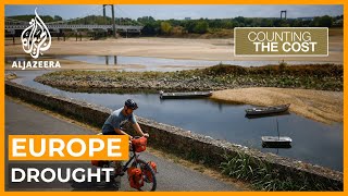 Could Europe's drought worsen its cost-of-living crisis? | Counting the Cost
