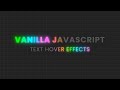 Text Hover Effects using CSS & Javascript