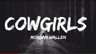 Morgan Wallen - Cowgirls (lyrics) new release